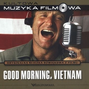 Kultowa muzyka filmowa. Good Morning, Vietnam. Tom 10