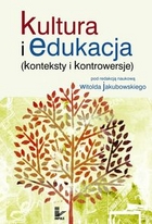 Kultura i edukacja (konteksty i kontrowersje)