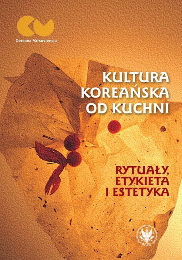 Kultura koreańska od kuchni Rytuały, etykieta i estetyka