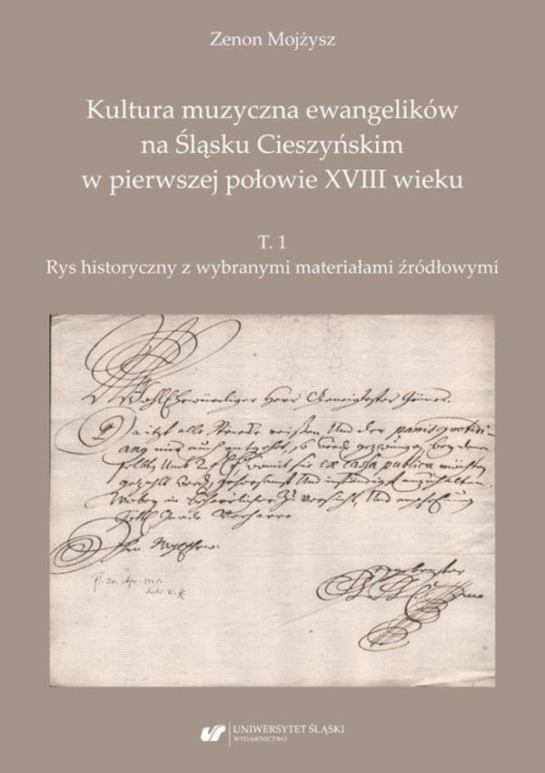 Kultura muzyczna ewangelików na Śląsku Cieszyńskim w pierwszej połowie XVIII wieku. T. 1: Rys historyczny z wybranymi materiałami źródłowymi - pdf