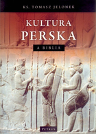 Kultura perska a Biblia / Kultury Anatolijskie a Biblia / Kultura mezopotamska a Biblia