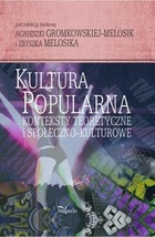 Kultura popularna Konteksty teoretyczne i społeczno-kulturowe