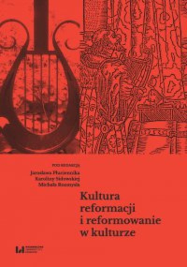 Kultura reformacji i reformowanie w kulturze - pdf