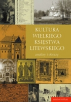 Kultura Wielkiego Księstwa Litewskiego Analiza i obrazy