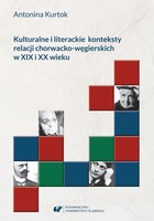 Kulturalne i literackie konteksty relacji chorwacko-węgierskich w XIX i XX wieku - pdf