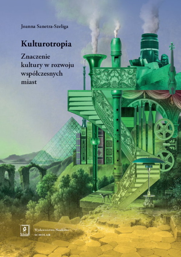 Kulturotropia Znaczenie kultury w rozwoju współczesnych miast