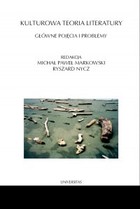 Kulturowa teoria literatury - mobi, epub, pdf Główne pojęcia i problemy