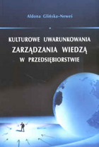 Kulturowe uwarunkowania zarządzania wiedzą w przedsiębiorstwie