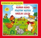 Kurka Koko. Psotny kotek. Królik Lolek. Wierszyki dla maluchów - pdf