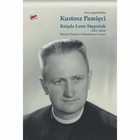 Kustosz Pamięci - pdf Ksiądz Leon Stępniak (1913-2013) Więzień Dachau i Mauthausen-Gusen