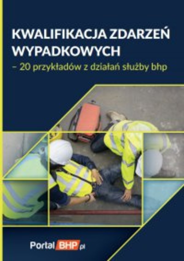 Kwalifikacja zdarzeń wypadkowych &#8211; 15 przykładów z działań służby bhp