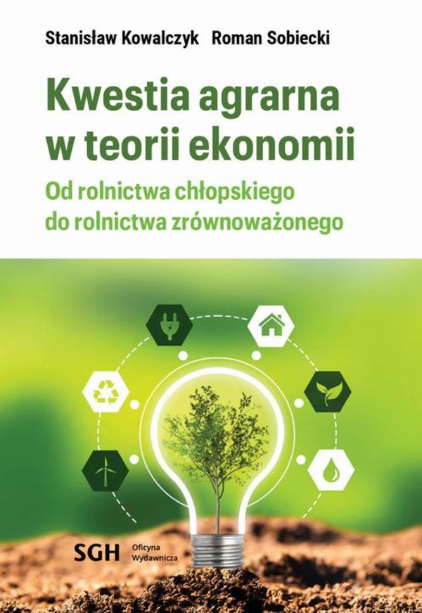 Kwestia agrarna w teorii ekonomii. Od rolnictwa chłopskiego do rolnictwa zrównoważonego - pdf