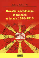 Kwestia macedońska w Bułgarii w latach 1878-1918