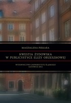 Kwestia żydowska w publicystyce Elizy Orzeszkowej - pdf