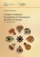 Lampes antiques, byzantines et islamiques du Nil a l'Oronte - pdf La Collection Bouvier