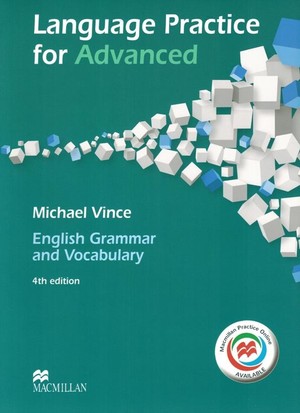 Language Practice for Advanced. English Gramar and Vocabulary. Podręcznik 4th edition (2014)