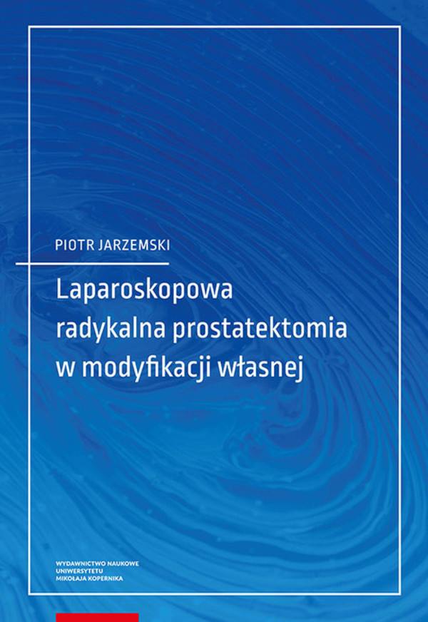 Laparoskopowa radykalna prostatektomia w modyfikacji własnej