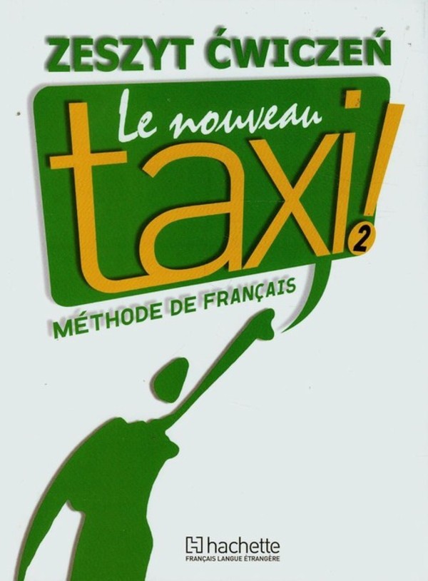 Le Nouveau Taxi! 2. Zeszyt ćwiczeń