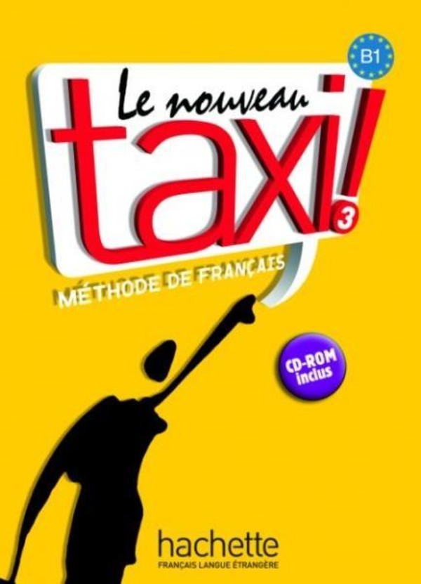 Le Nouveau Taxi! 3. Methode de francais. Podręcznik + CD