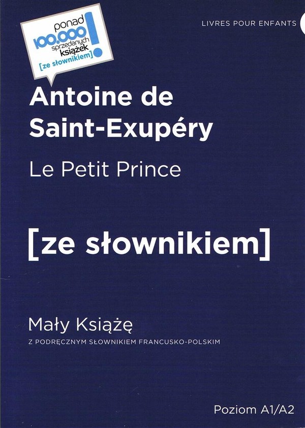 Le Petit Prince. Mały Książę z podręcznym słownikiem francusko-polskim poziom A1/A2