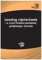 Leasing ciężarówek - o czym trzeba pamiętać, podpisując umowę