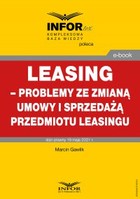 Leasing - problemy ze zmianą umowy i sprzedażą przedmiotu leasingu - pdf