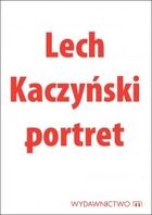Lech Kaczyński portret - mobi, epub