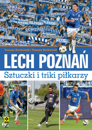 Lech Poznań Sztuczki i triki piłkarzy