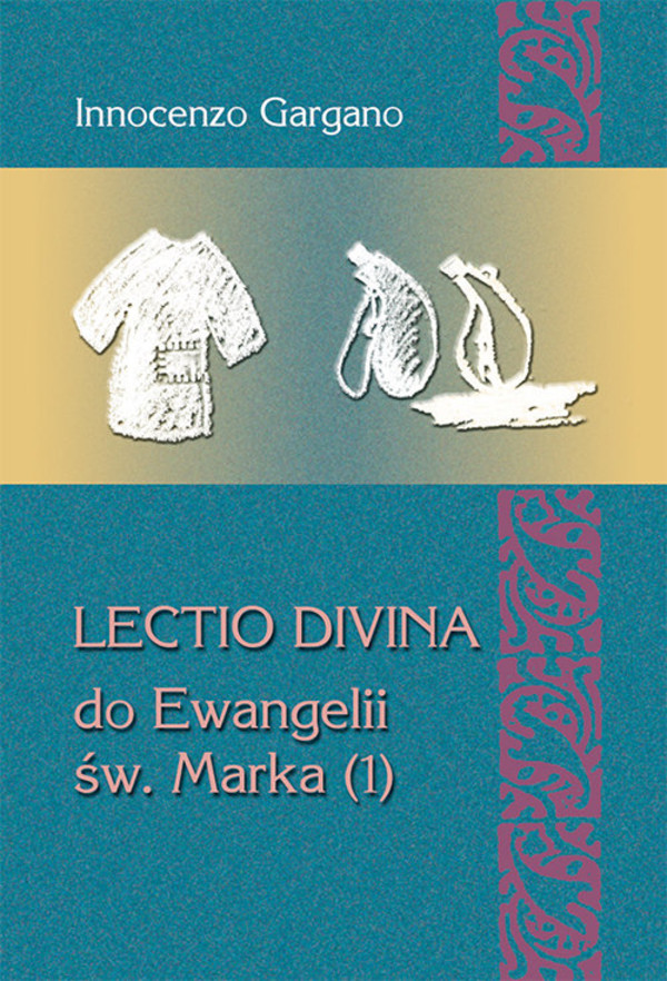Lectio Divina do Ewangelii Św. Marka Początek Ewangelii (rozdz. 1,1 - 3,35)