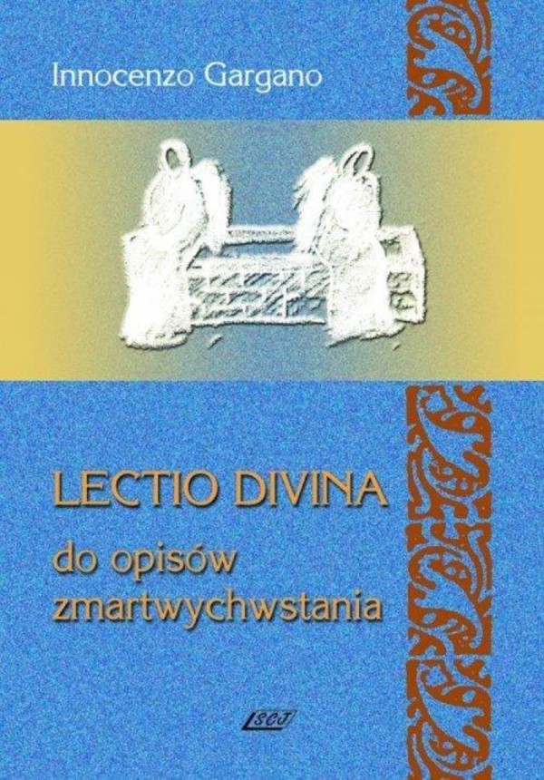 Lectio Divina. Do opisów zmartwychwstania