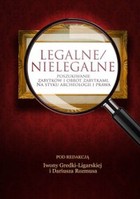 Legalne/nielegalne poszukiwanie zabytków i obrót zabytkami - pdf Na styku archeologii i prawa