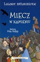 Miecz w kamieniu - mobi, epub Legendy arturiańskie Tom 3