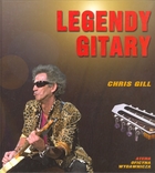 LEGENDY GITARY Kompendium wiedzy o najwybitniejszych gitarzystach świata