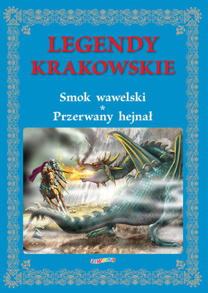 Legendy krakowskie Smok wawelski, Przerwany hejnał