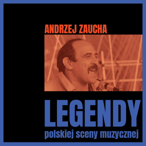 Legendy polskiej sceny muzycznej Andrzej Zaucha