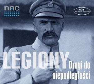 Legiony: Drogi do niepodległości