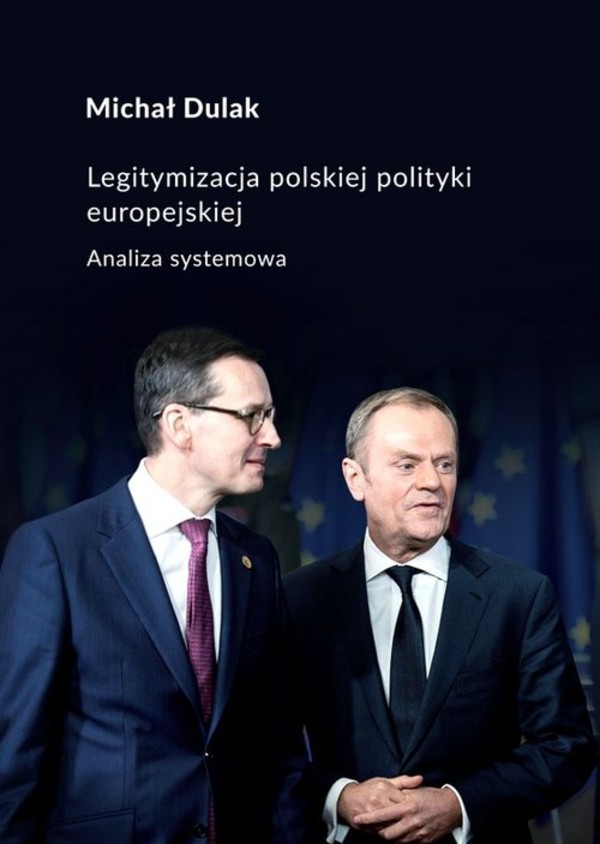 Legitymalizacja polskiej polityki europejskiej Analiza systemowa