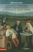 Okładka:Lekarze w państwie zakonu krzyżackiego w Prusach w XIV-XV wieku 