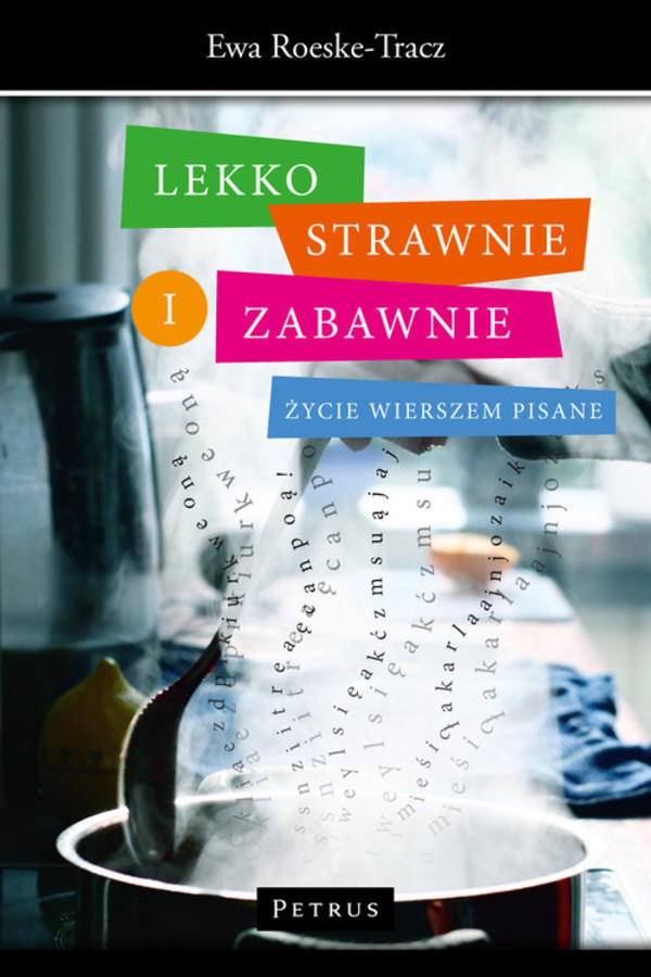 Lekko strawnie i zabawnie Życie wierszem pisane