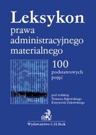 Leksykon prawa administracyjnego materialnego. 100 podstawowych pojęć - pdf