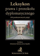 Leksykon prawa i protokołu dyplomatycznego 100 podstawowych pojęć