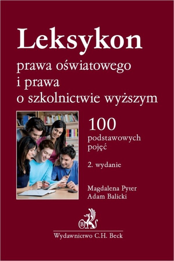 Leksykon prawa oświatowego i prawa o szkolnictwie wyższym 100 podstawowych pojęć, 2 wydanie
