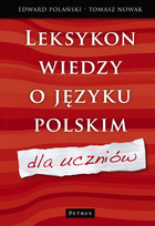 Leksykon wiedzy o języku polskim dla uczniów