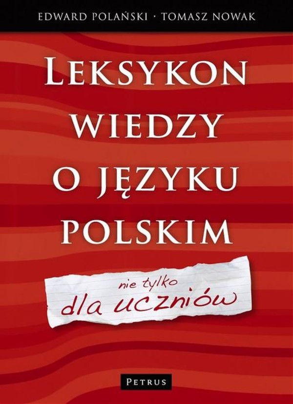 Leksykon wiedzy o języku polskim Nie tylko dla