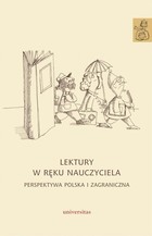 Lektury w ręku nauczyciela Perspektywa polska i zagraniczna