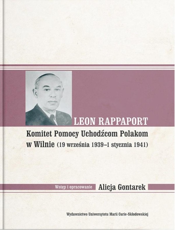 Leon Rappaport Komitet Pomocy Uchodźcom Polakom w Wilnie (19 września 1939 - 1 stycznia 1941)