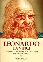 Leonardo Da Vinci Gdzie duch nie współpracuje z ręką, tam nie ma sztuki