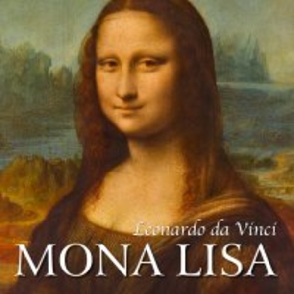 Leonardo da Vinci. Mona Lisa i inne dzieła mistrza - Audiobook mp3