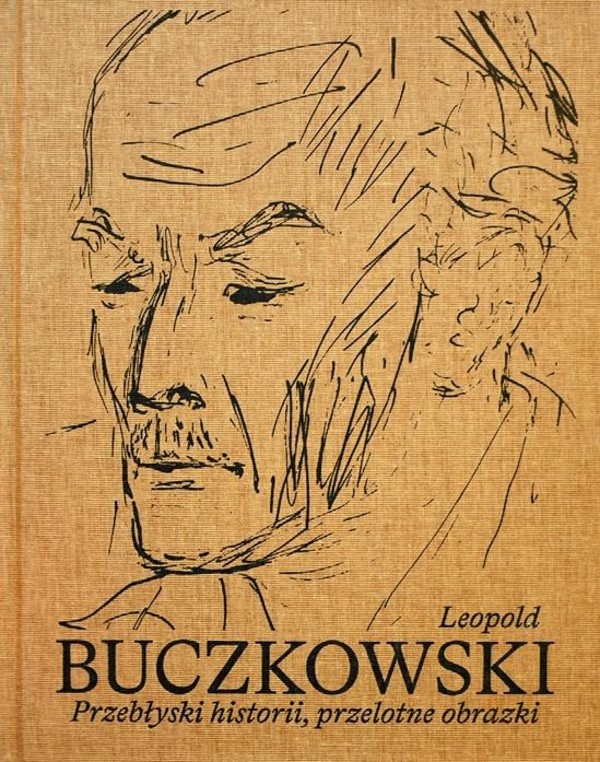 Leopold Buczkowski Przebłyski historii, przelotne obrazki