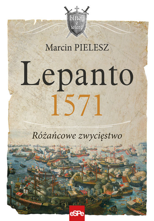 Lepanto 1571 Różańcowe zwycięstwo